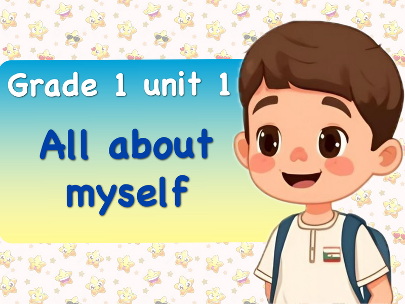 New Grade 1A unit 1: (All about myself) ( Girls & Boys  - 16 Periods PPT / Keynote